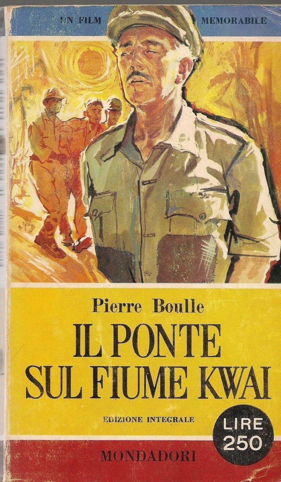 IL PONTE SUL FIUME KWAI - PIERRE BOULLE
