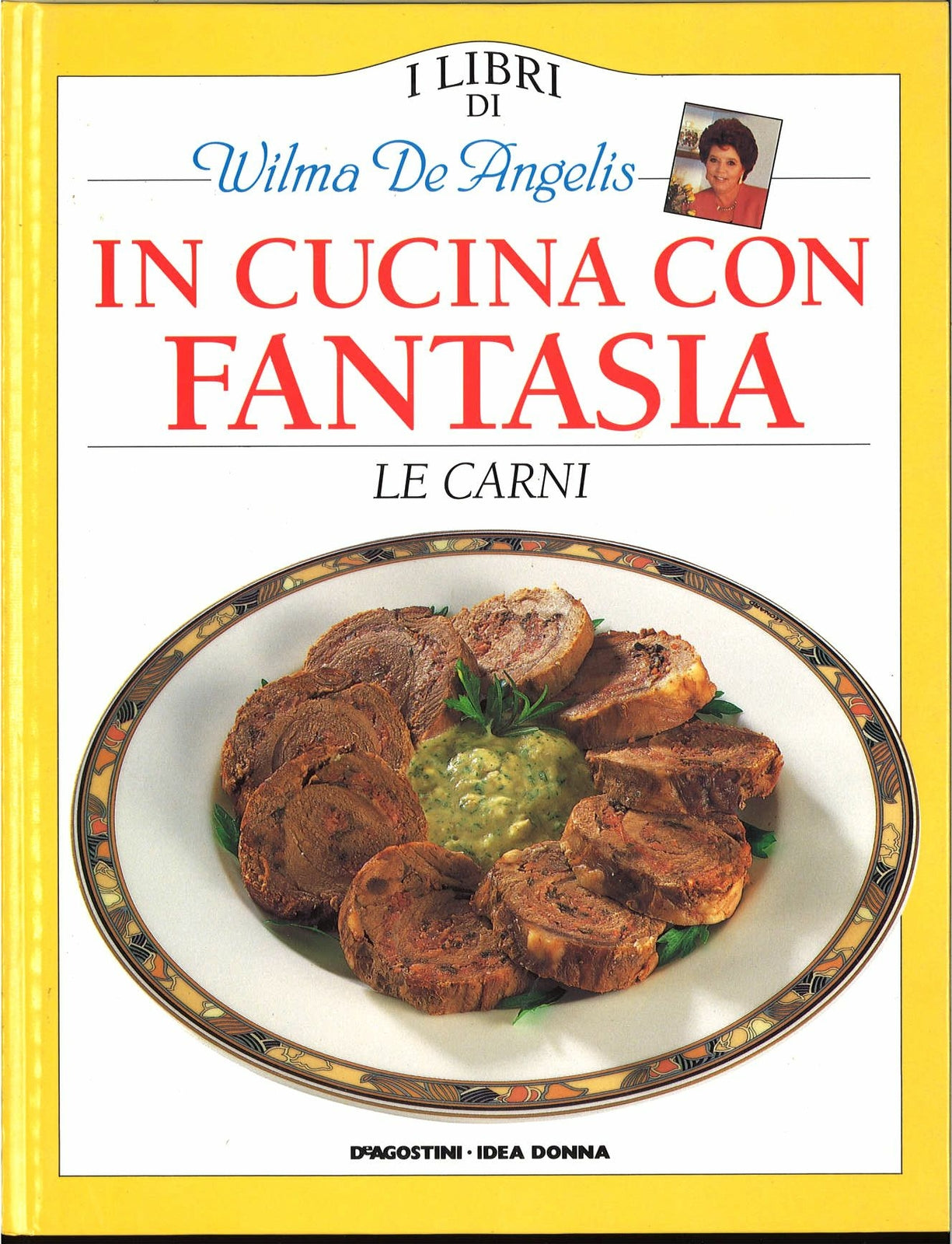 IN CUCINA CON FANTASIA - LE CARNI 3 - WILMA DE ANGELIS,