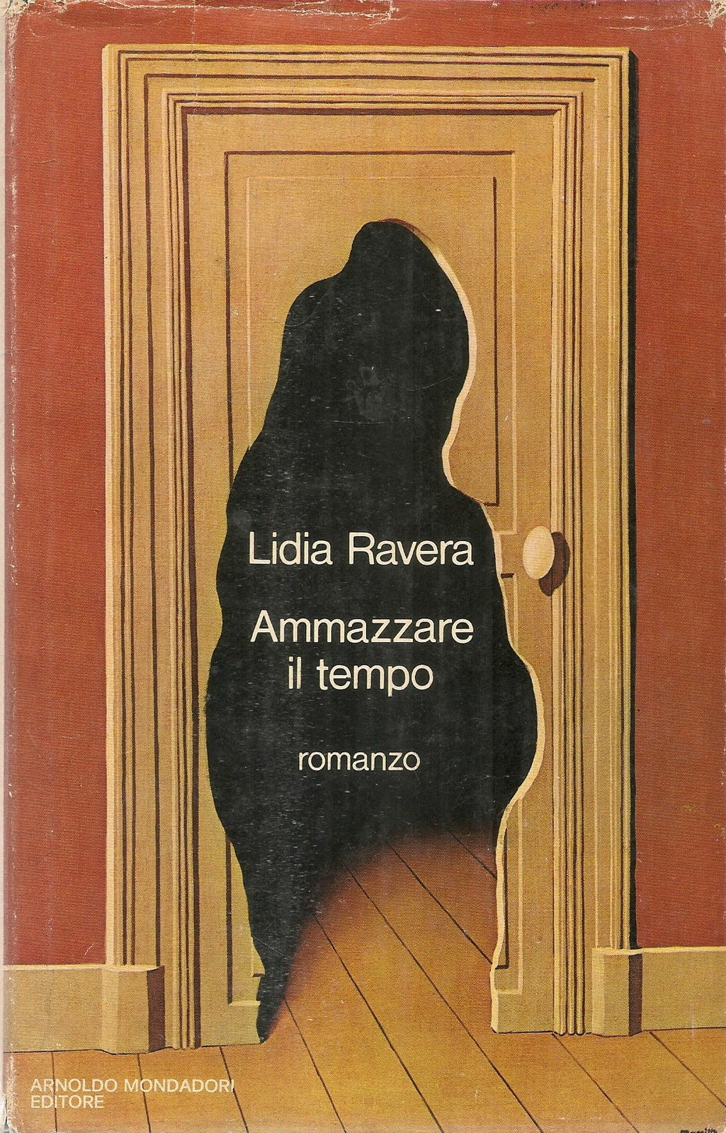 AMMAZZARE IL TEMPO - LIDIA RAVERA - 1 EDIZIONE MONDADORI 1978