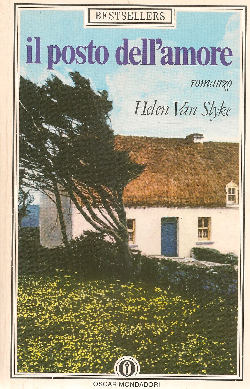 IL POSTO DELL'AMORE - HELEN VAN SLYKE ED. OSCAR MONDADORI