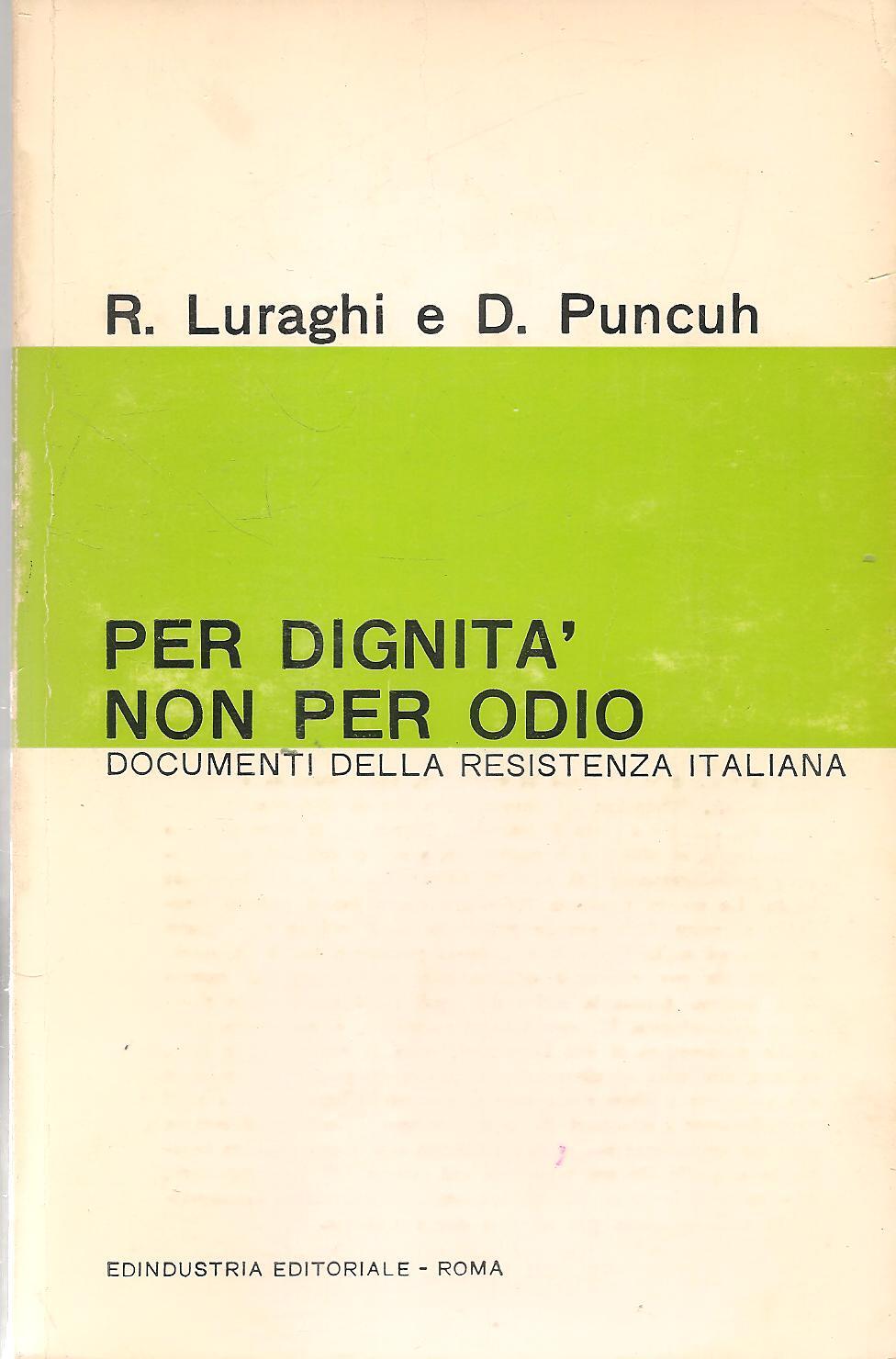 PER DIGNITA' NON PER ODIO - R. LUIRAGHI-D. PUNCUH