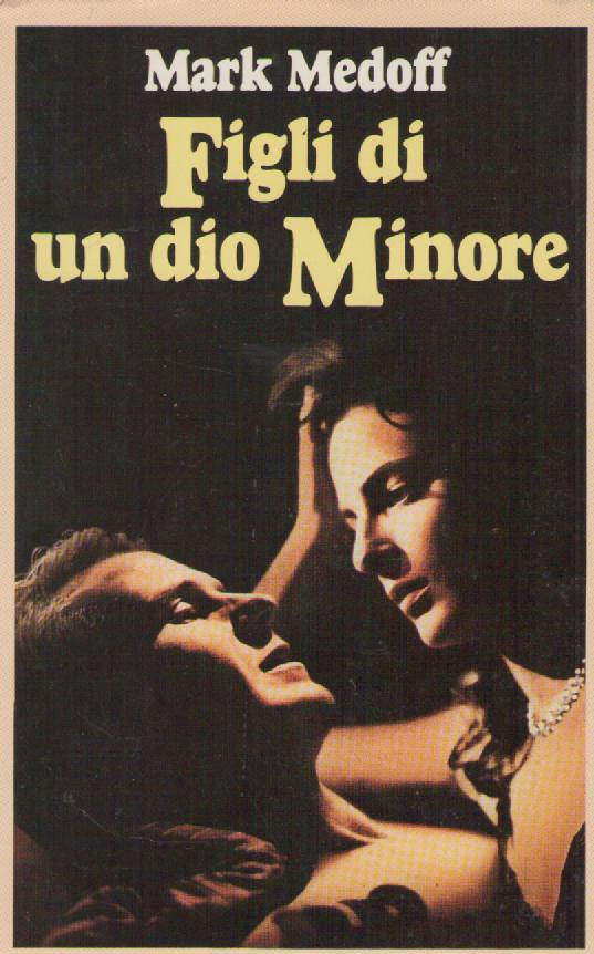 FIGLI DI UN DIO MINORE - MARK MEDOFF ED. CDE