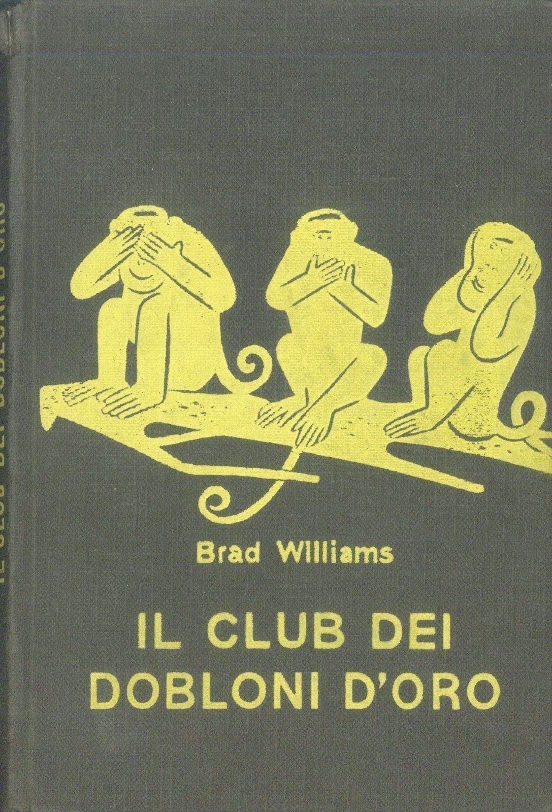 IL CLUB DEI DOBLONI D'ORO - BRAD WILLIAMS