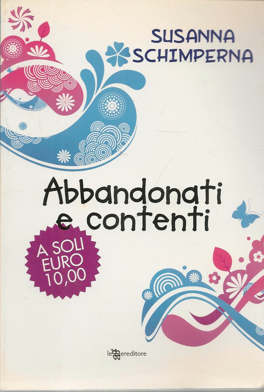 ABBANDONATI E CONTENTI - SUSANNA SCHIMPERNA