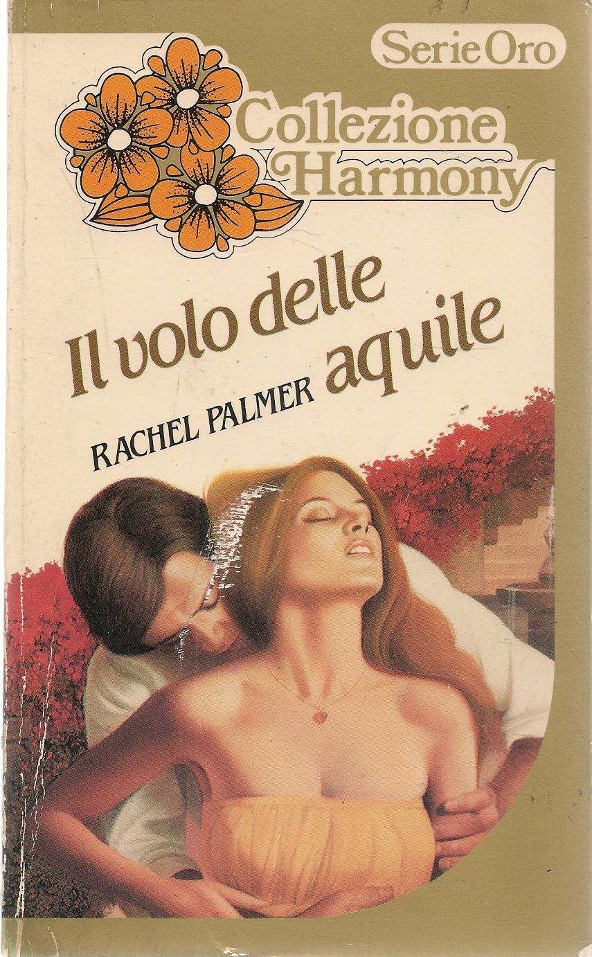 IL VOLO DELLE AQUILE - RACHEL PALMER - HARMONY ORO N. 4