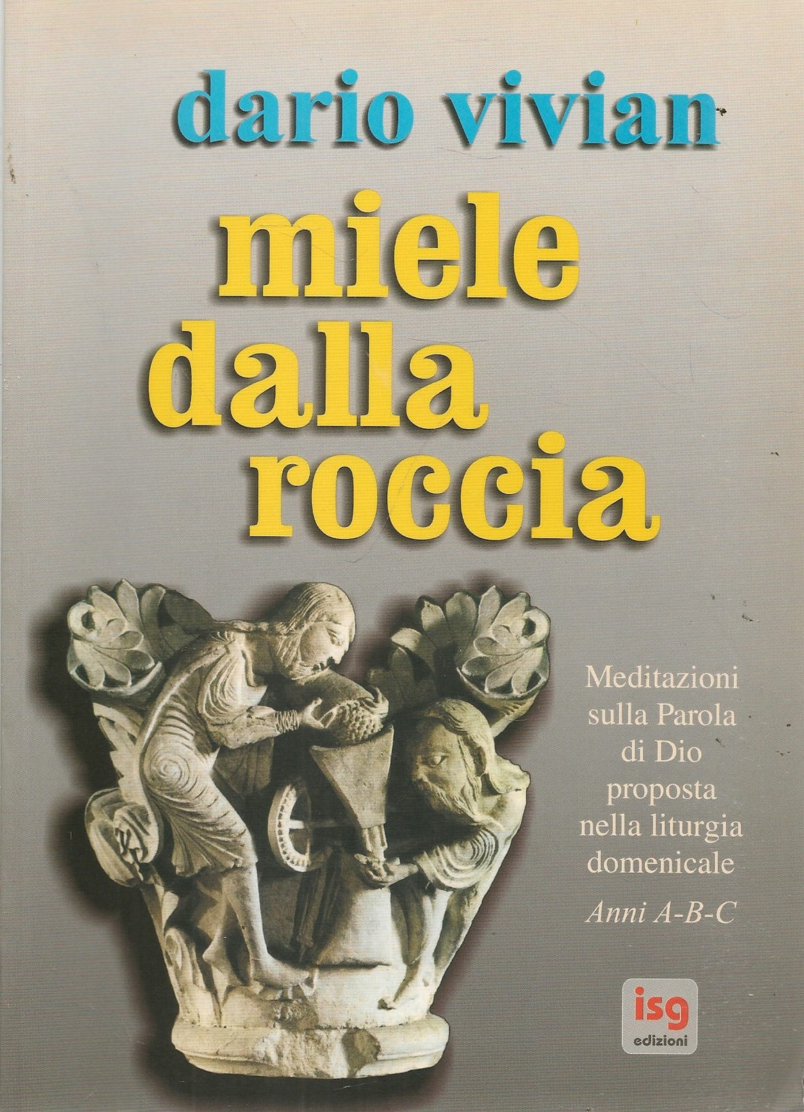 MIELE DALLA ROCCIA - DARIO VIVIAN