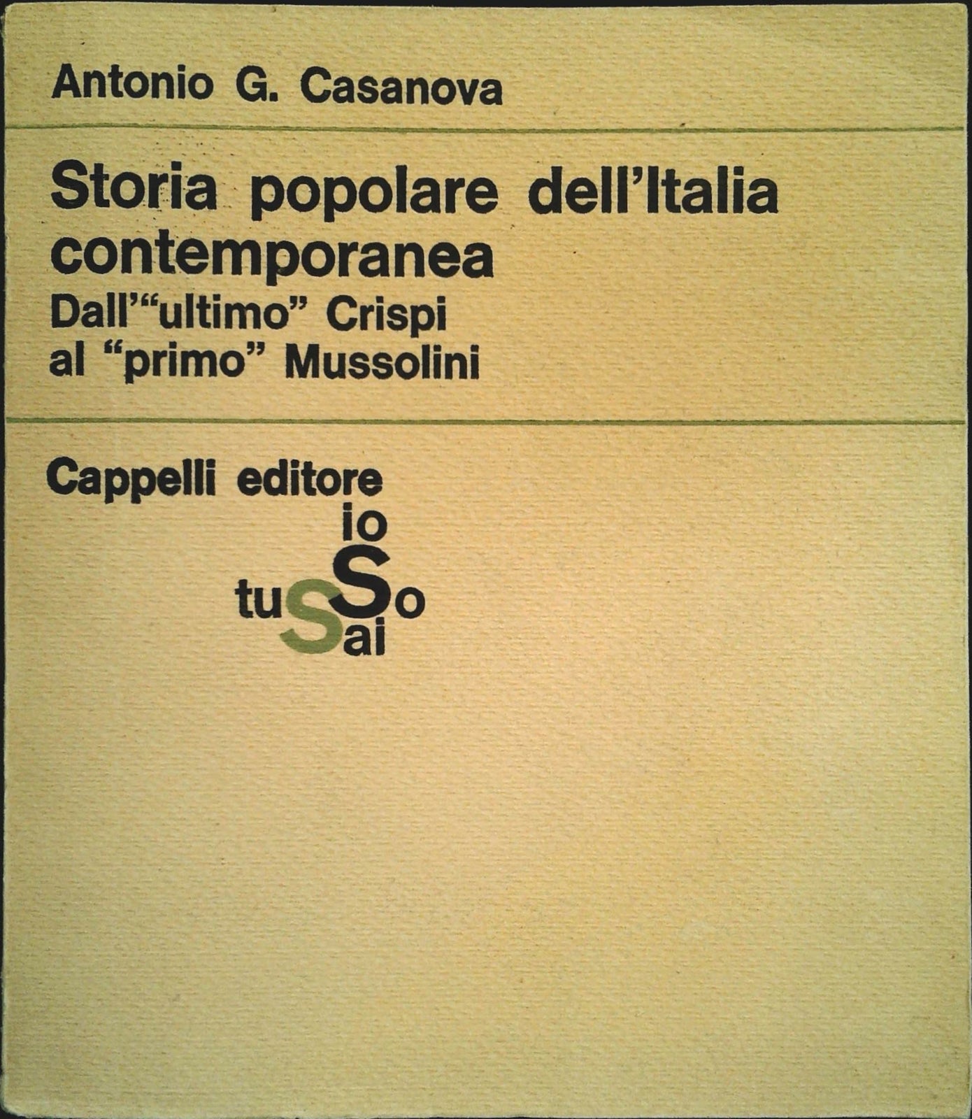 STORIA POPOLARE DELL'ITALIA CONTEMPORANEA-DA CRISPI AL PRIMO MUSSOLINI-CASANOVA