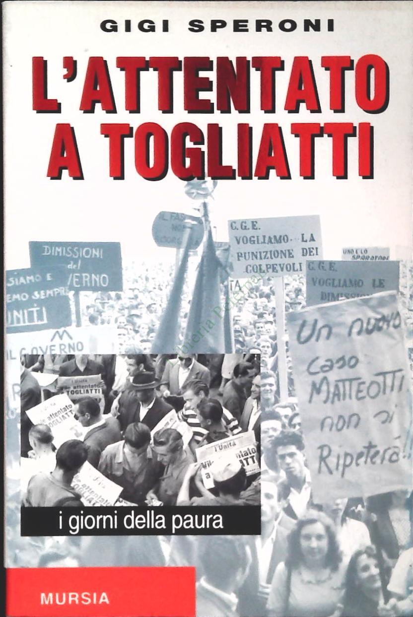 L'ATTENTATO A TOGLIATTI - GIG SPERONI