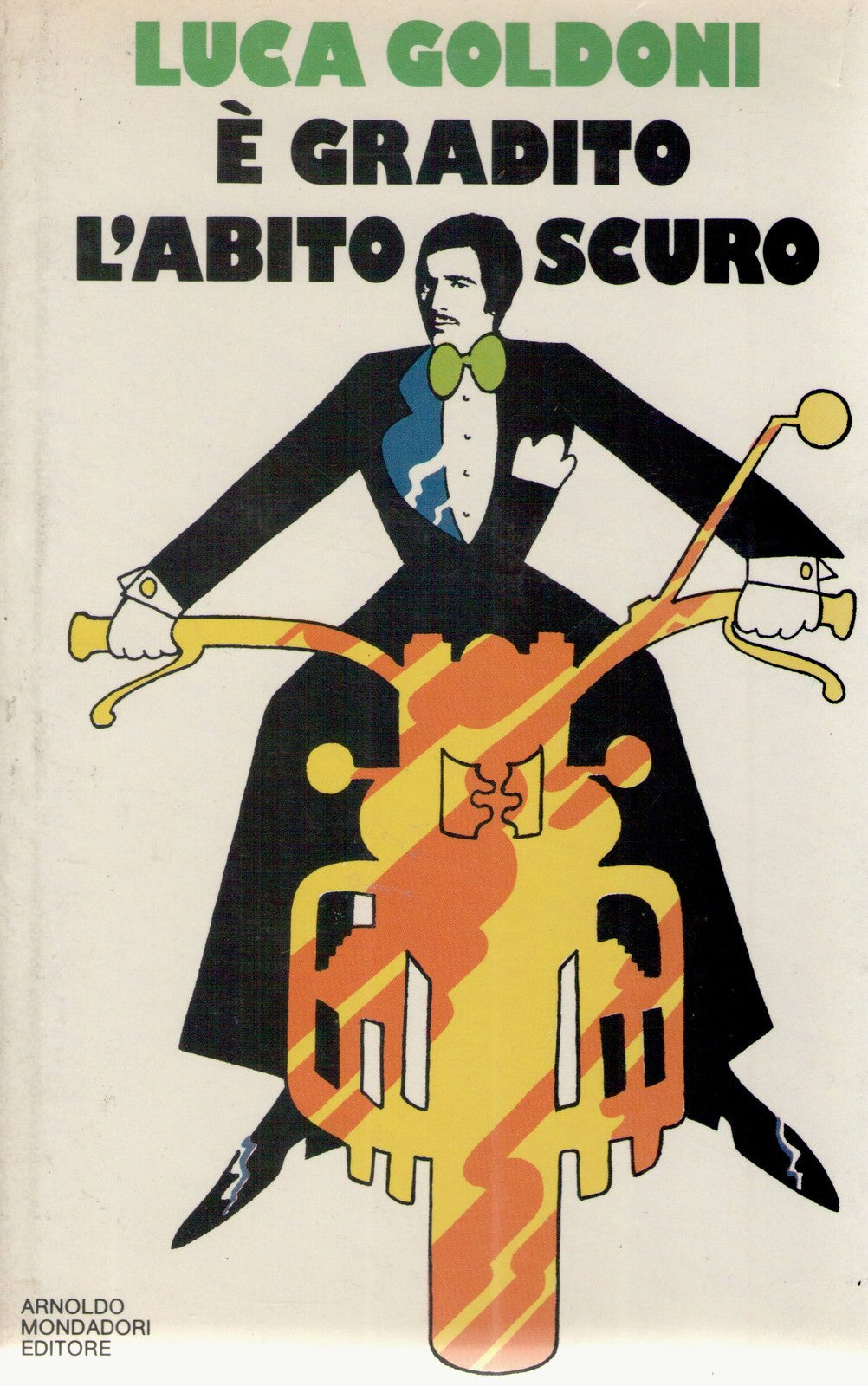 E' GRADITO L'ABITO SCURO - LUCA GOLDONI ED. MONDADORI