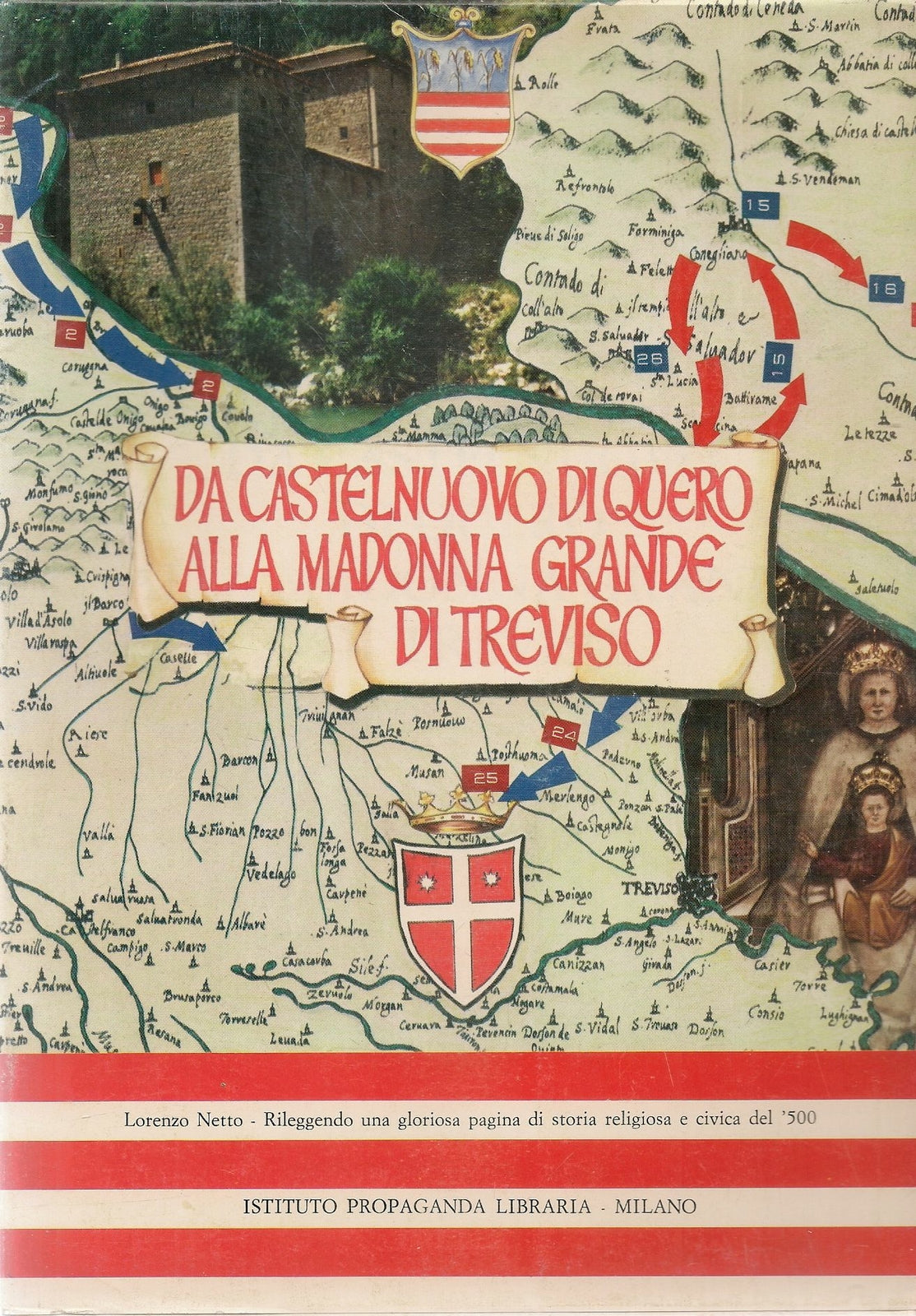 DA CASTELNUOVO DI QUERO ALLA MADONNA GRANDE DI TREVISO - LORENZO NETTO