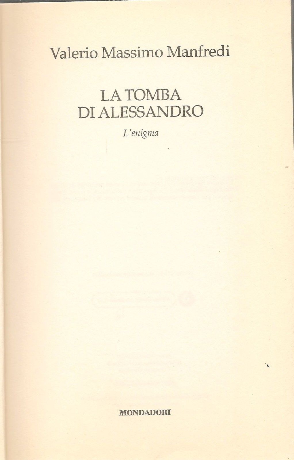 LA TOMBA DI ALESSANDRO - L'ENIGMA - VALERIO MASSIMO MAN