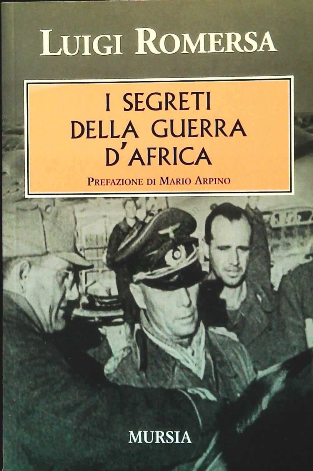 I SEGRETI DELLA GUERRA D'AFRICA - LUIGI ROMERSA