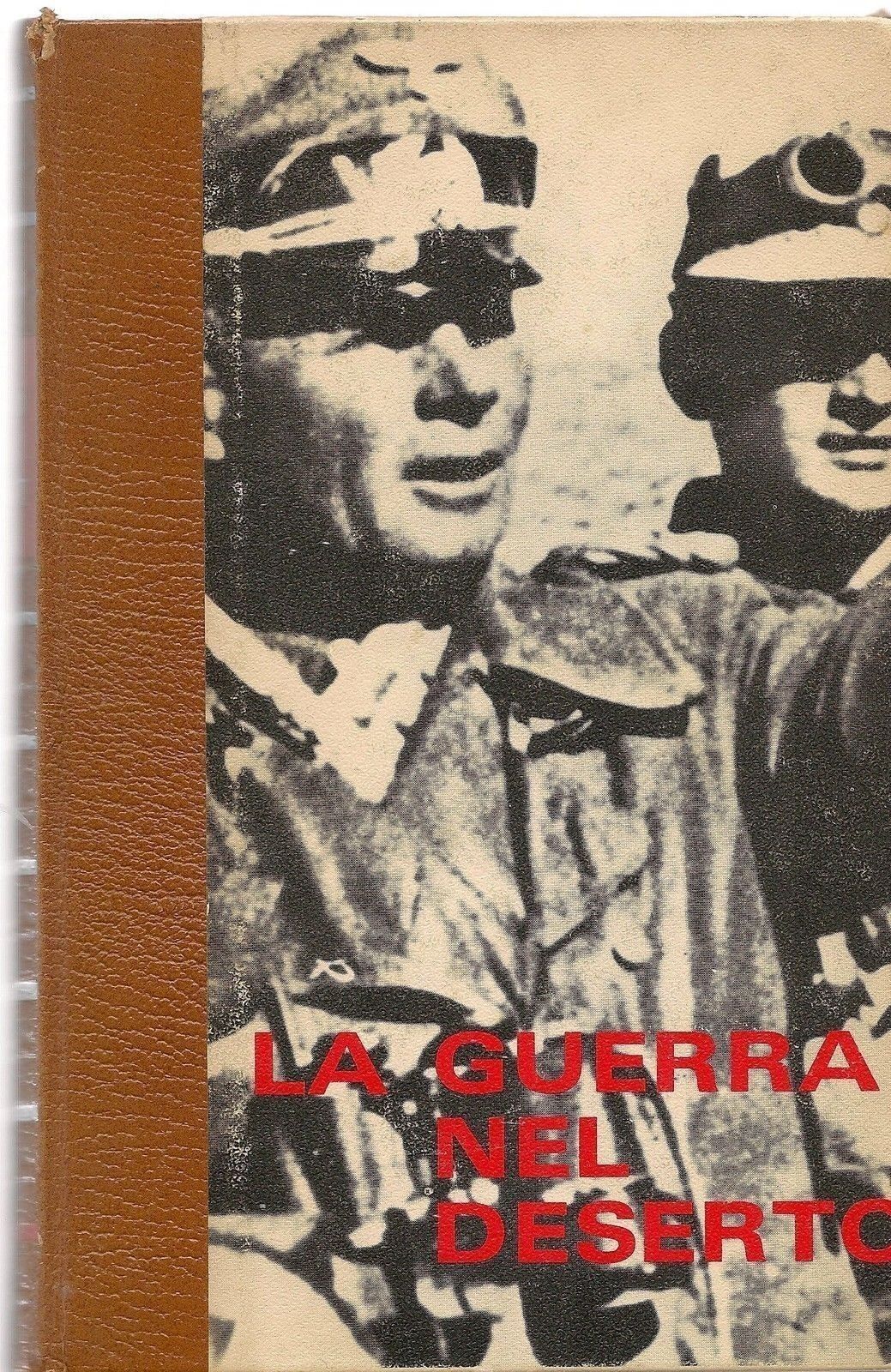 LA GUERRA NEL DESERTO, Vol. 3, La fine dell'Afrika Korps - E. KRIEG