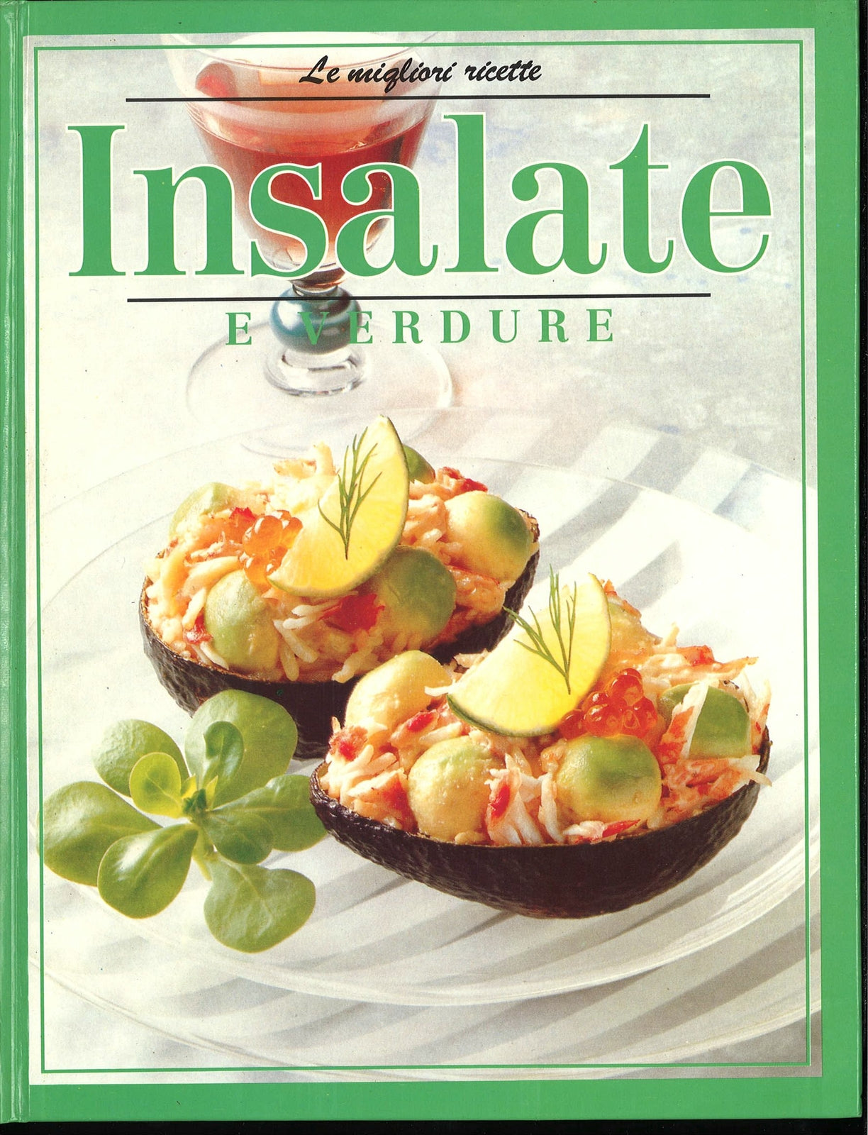 INSALATE E VERDURE - LE MIGLIORI RICETTE