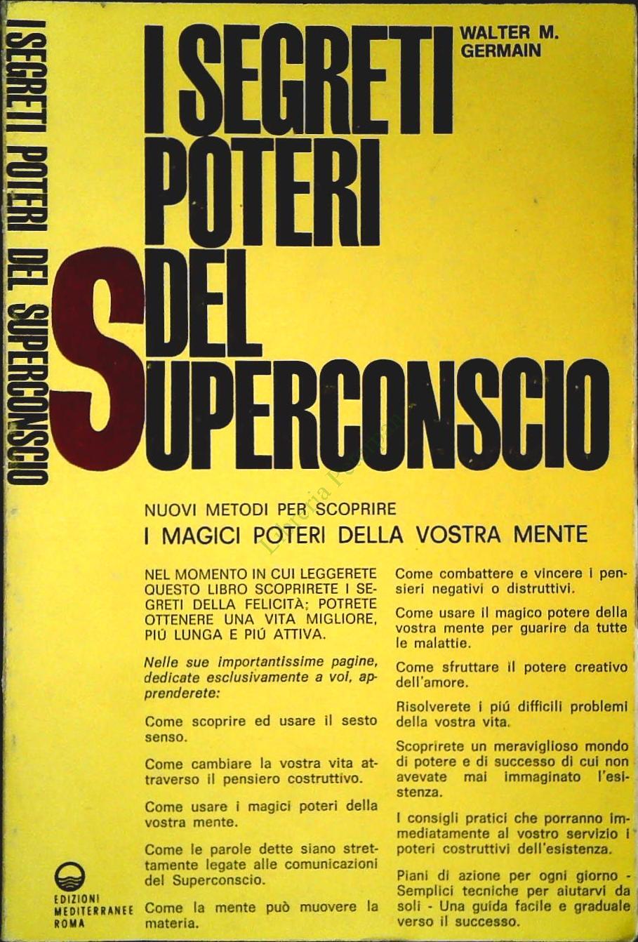I SEGRETI POTERI DEL SUPERCONSCIO - WALTER M. GERMAIN