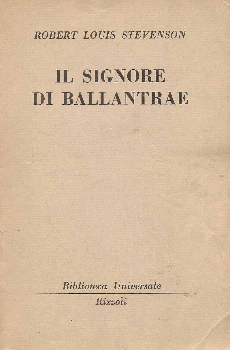 IL SIGNORE DI BALLANTRAE - R. L. STEVENSON - RIZZOLI BIBLIOTECA UNIVERSALE 1950