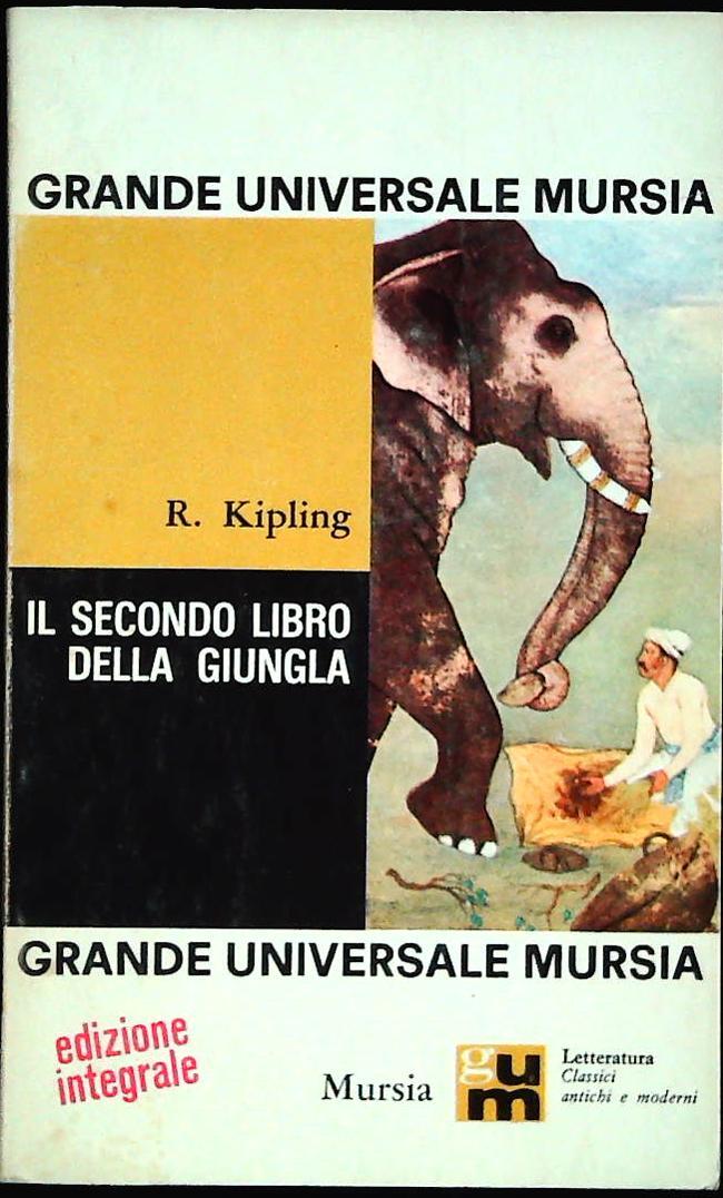 IL SECONDO LIBRO DELLA GIUNGLA - KIPLING - MURSIA 1698 - OUTLET DEL LIBRO