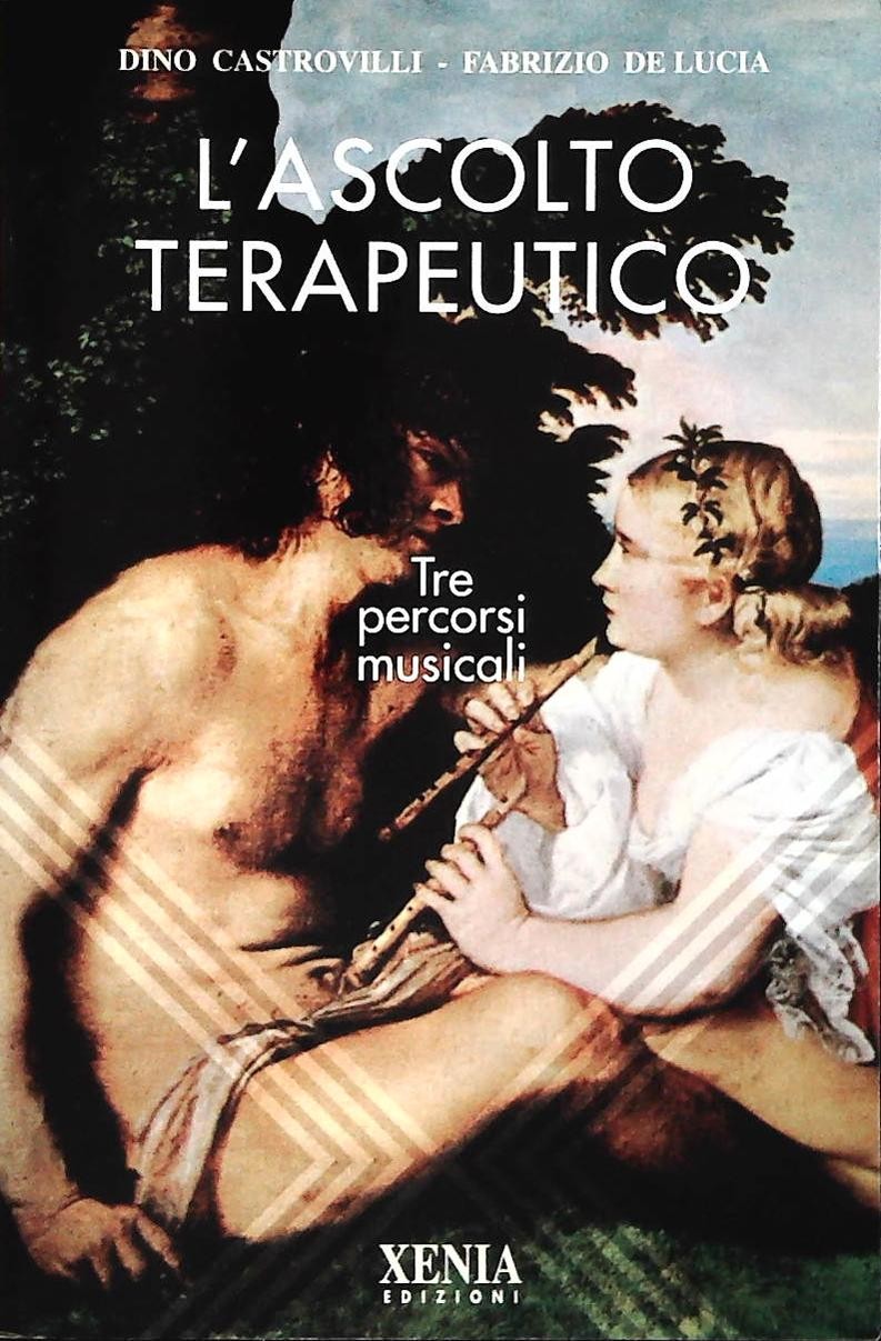 L'ASCOLTO TERAPEUTICO - DINO CASTROVILLI-FABRIZIO DE LUCIA