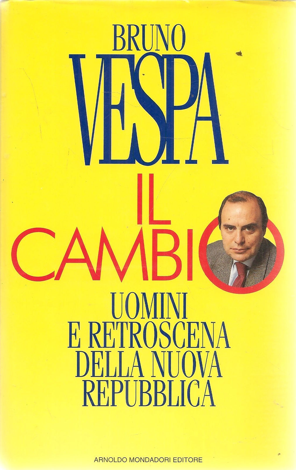 IL CAMBIO - BRUNO VESPA - ED. MNDADORI 1994