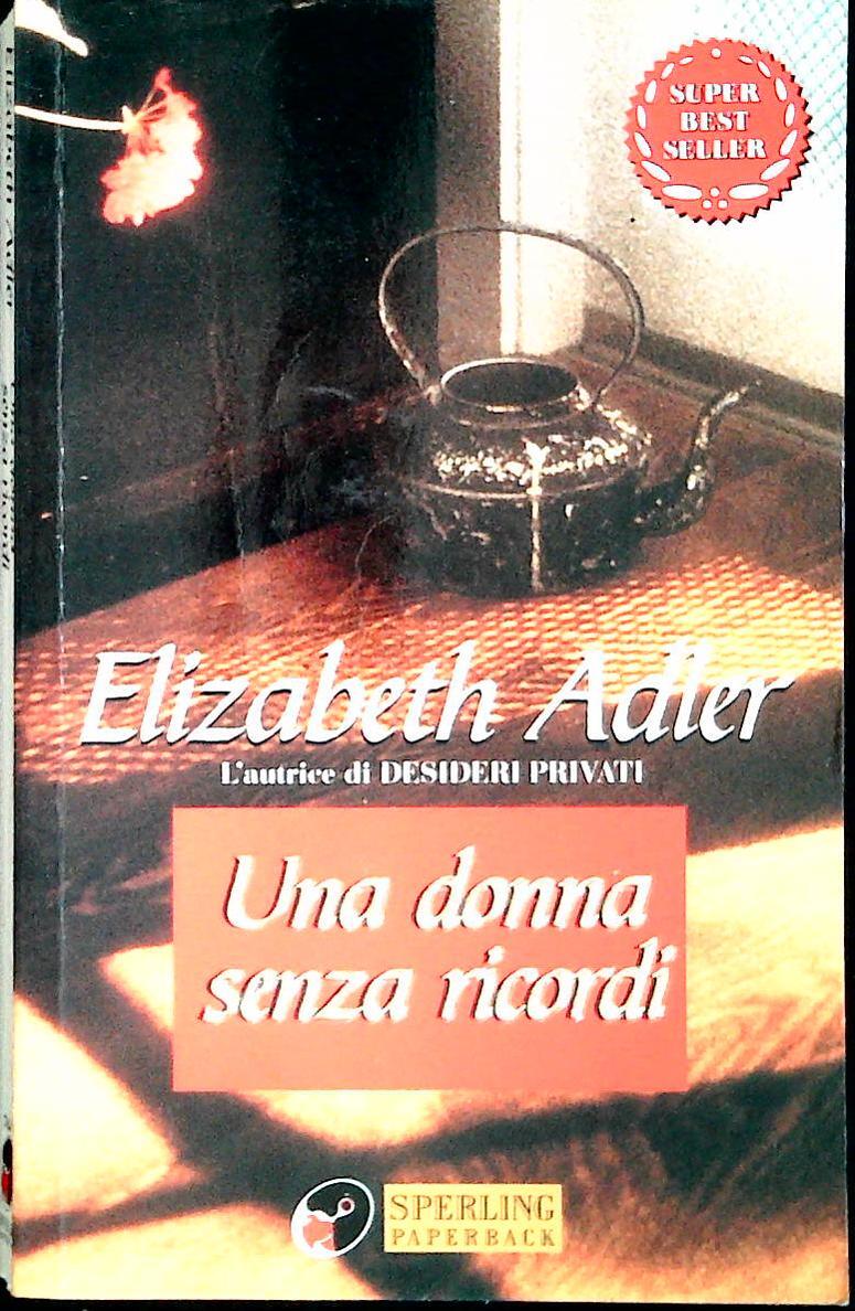 UNA DONNA SENZA RICORDI - ELIZABETH ADLER