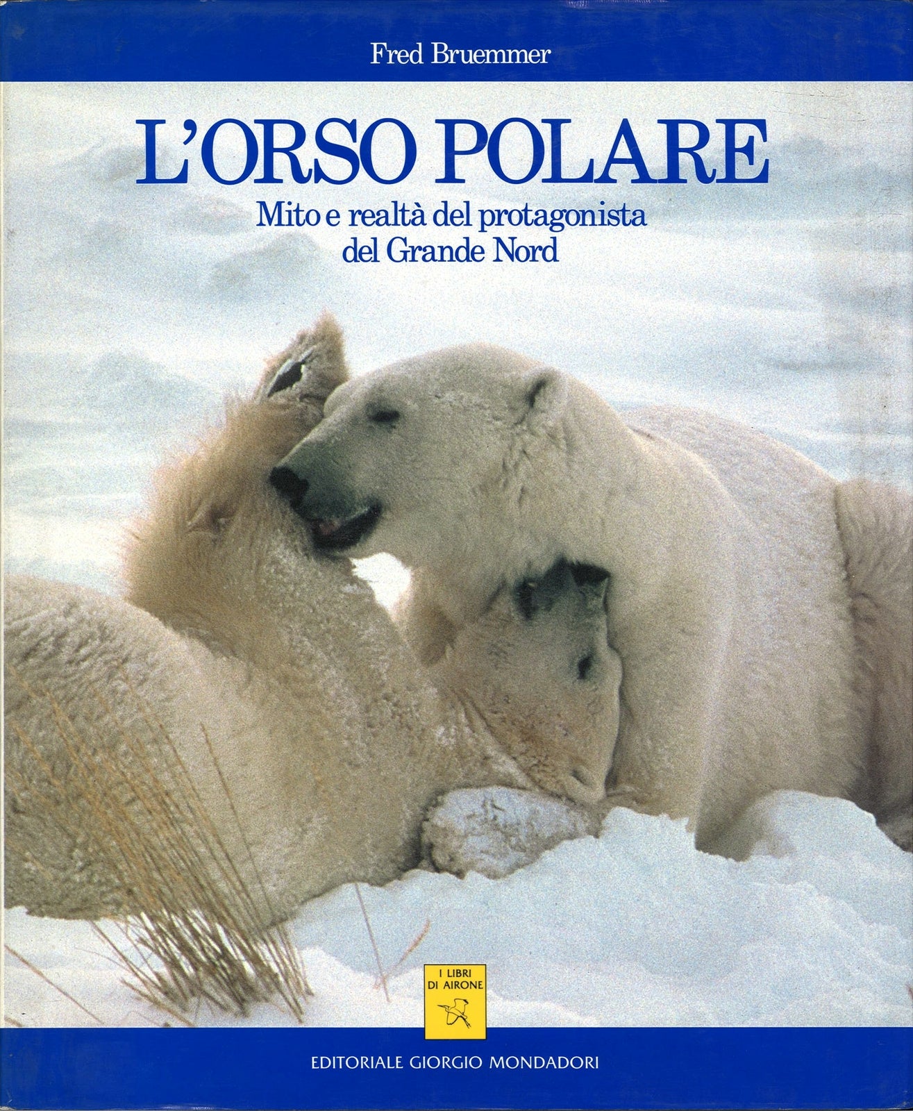 L'ORSO POLARE - FRED BRUEMMER