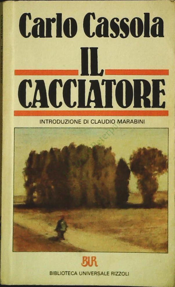 IL CACCIATORE - CARLO CASSOLA - RIZZOLI BUR 1985 - OUTLET DEL LIBRO