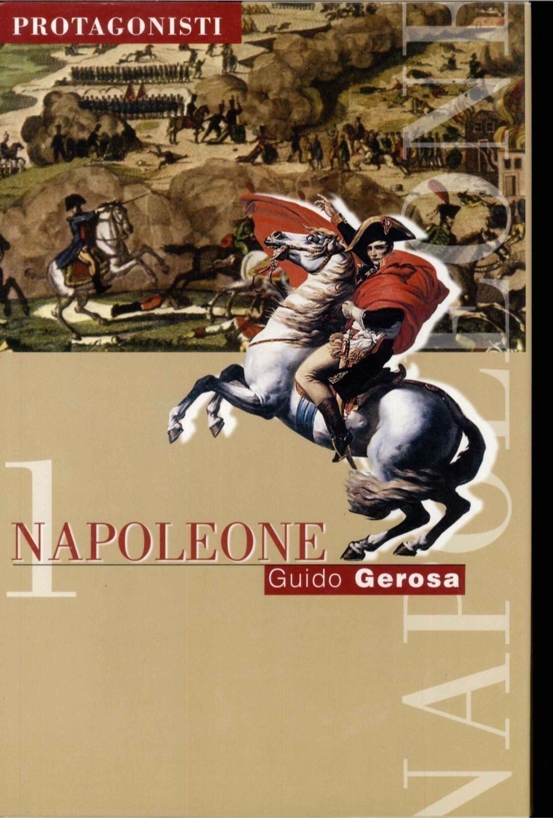NAPOLEONE - 1° VOL - GUIDO GEROSA - I PROTAGONISTI