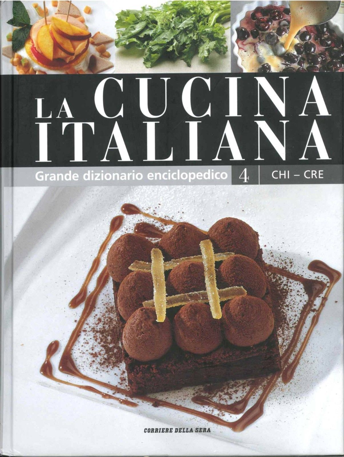 LA CUCINA ITALIANA - GRANDE DIZIONARIO ENCICLOPEDICO VOL. 4 CHI-CRE