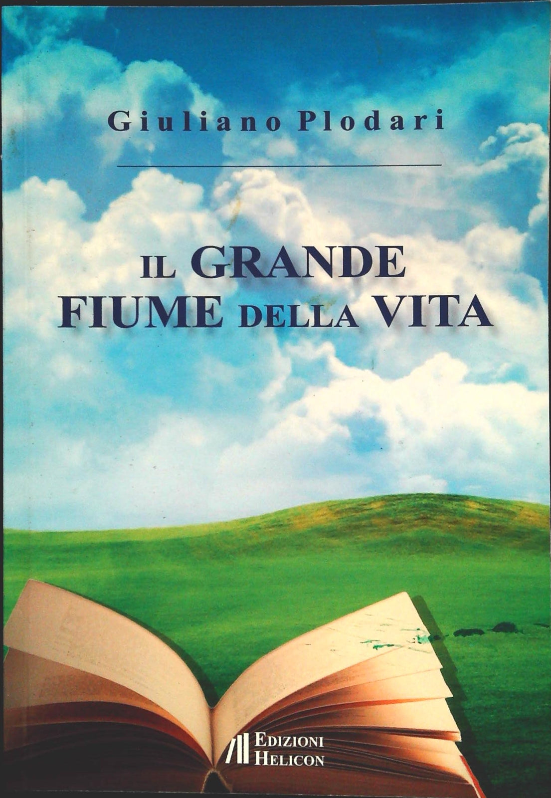 IL GRANDE FIUME DELLA VITA - GIULIANO PLODARI