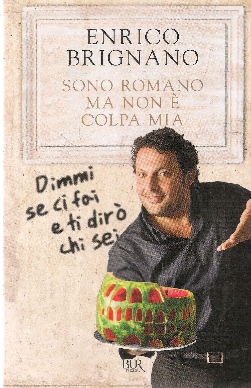 SONO ROMANO MA NON E' COLPA MIA - ENRICO BRIGNANO