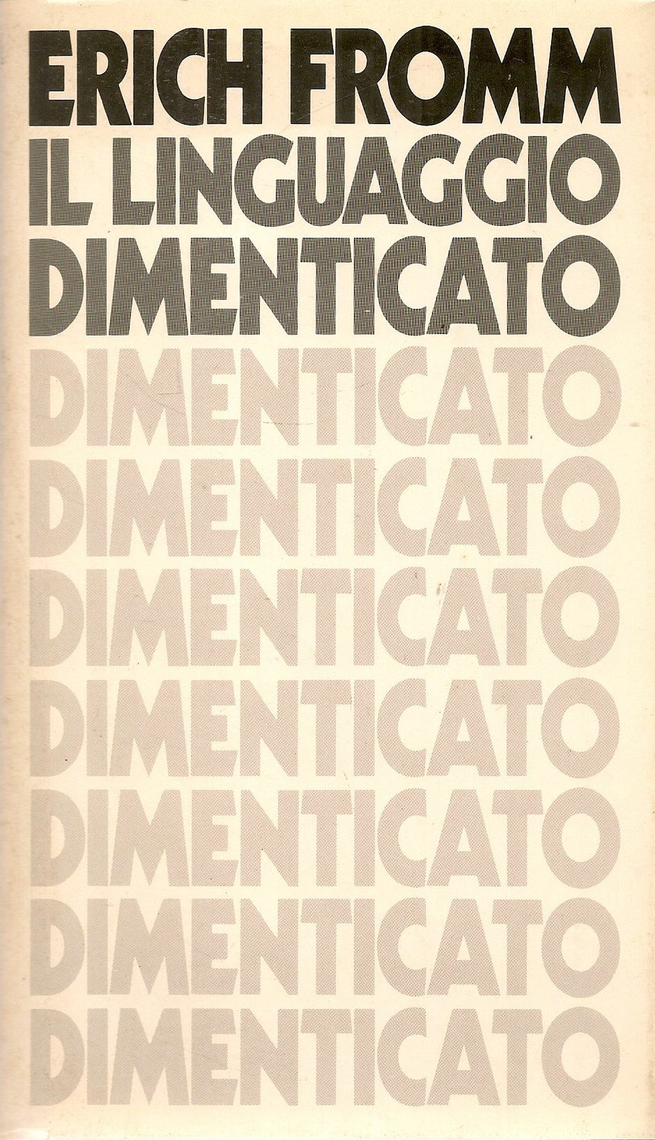 ILL INGUAGGIO DIMENTICATO - ERICH FROMM