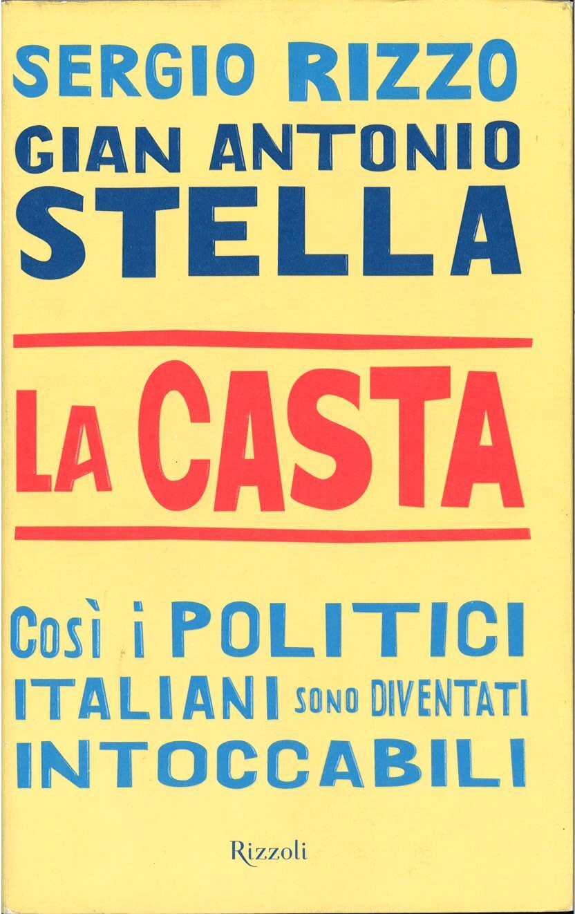 LA CASTA - SERGIO RIZZO - GIAN ANTONIO STELLA - RIZZOLI 2007