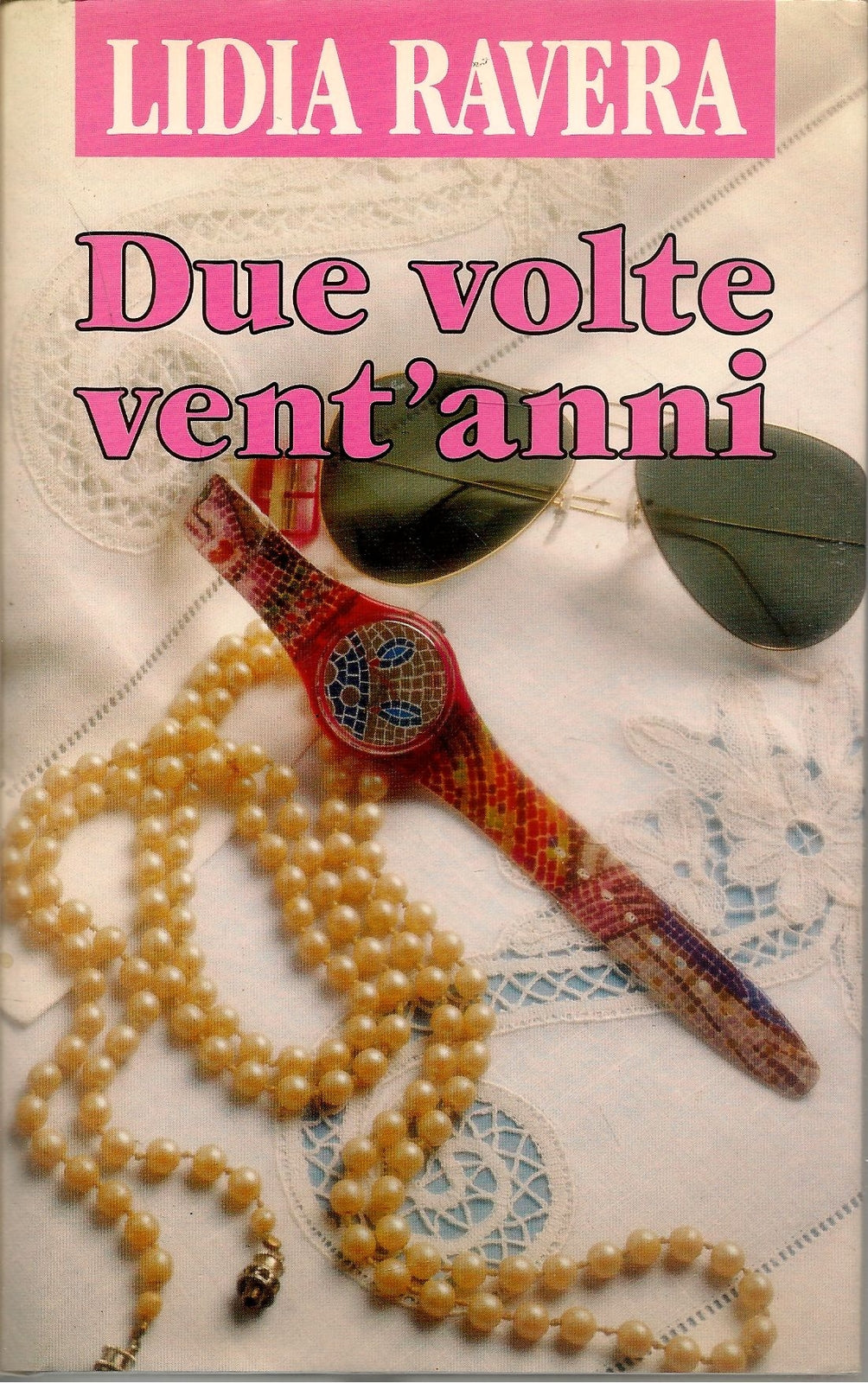 DUE VOLTE VENT'ANNI - LIDIA RAVERA