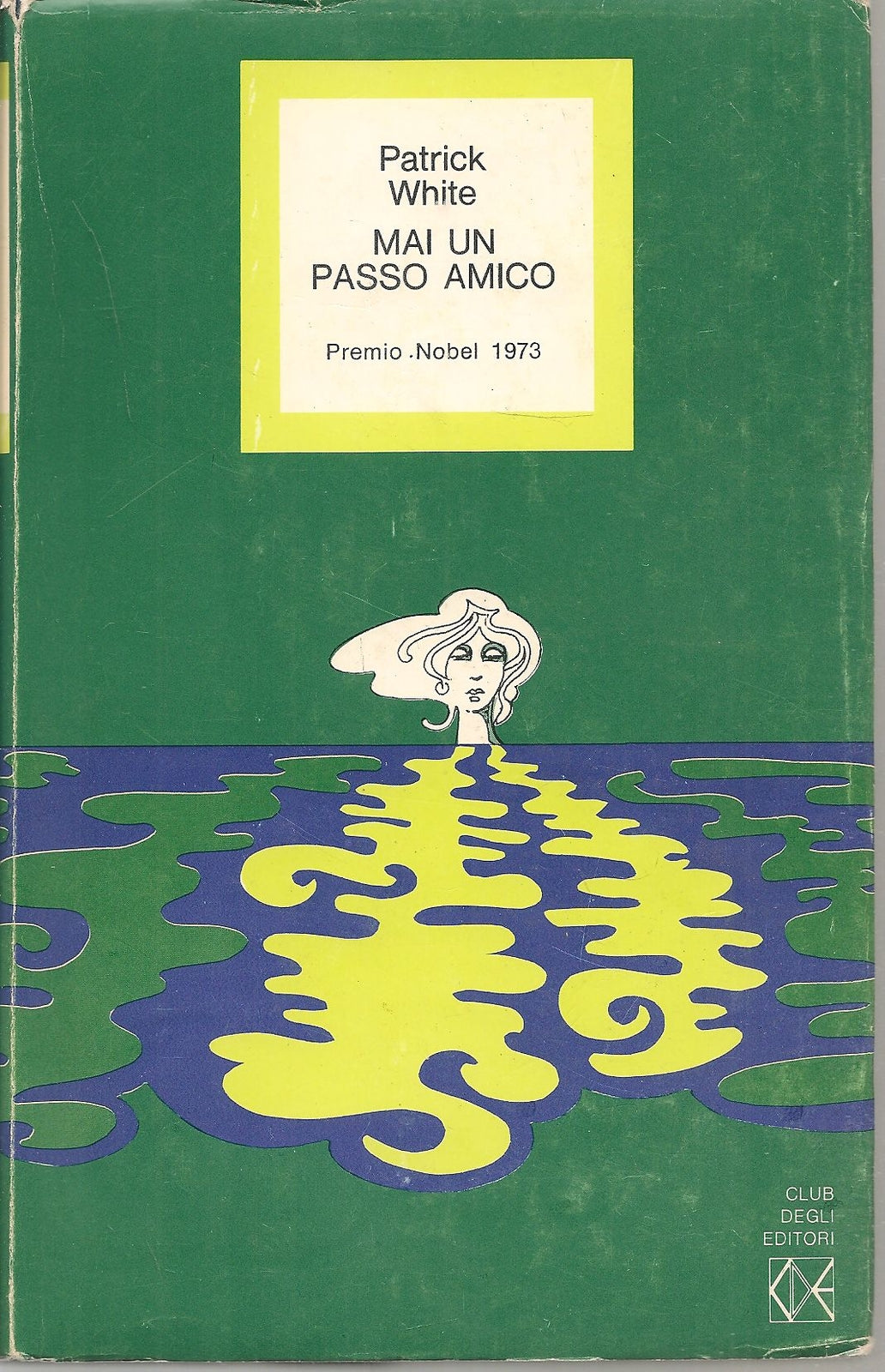 MAI UN PASSO AMICO - PATRICK WHITE