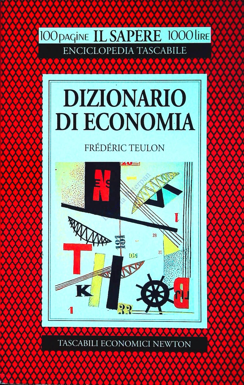 DIZIONARIO DI ECONOMIA - FREDERIC TEULON - TASC. EC. NEWTON 1994