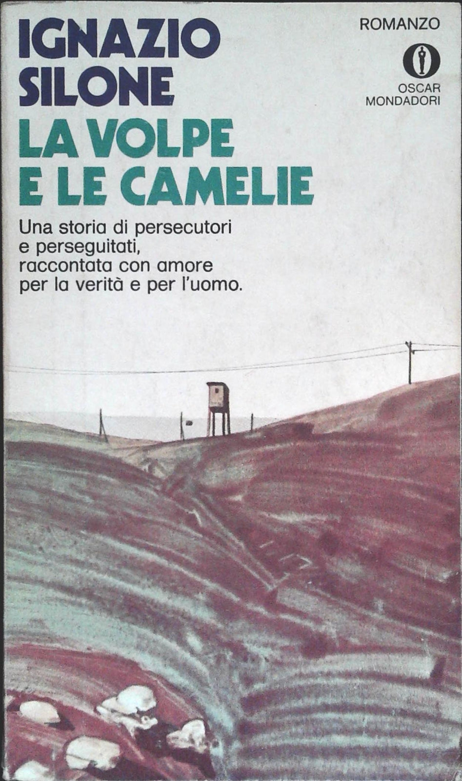 LA VOLPE E LE CAMELIE - IGNAZIOSILONE - OSCAR MONDADORI 1974