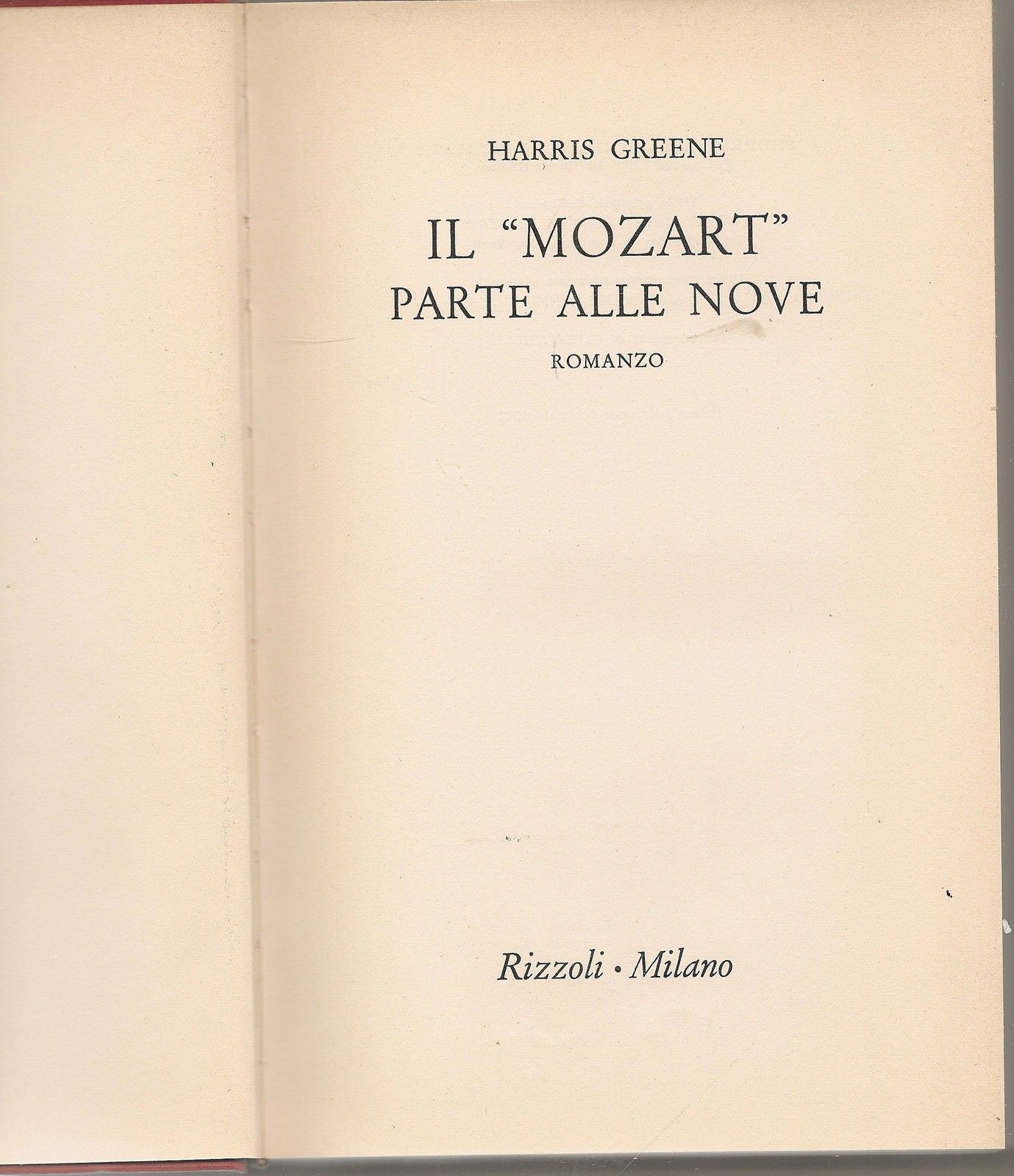 IL "MOZART" PARTE ALLE NOVE - HARRIS GREENE 1^ Ediz. 1962