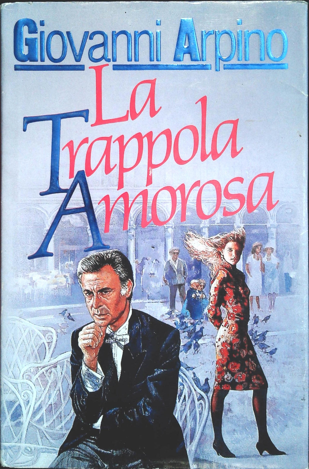 LA TRAPPOLA AMOROSA - GIOVANNI ARPINO - EUROCLUB 1988