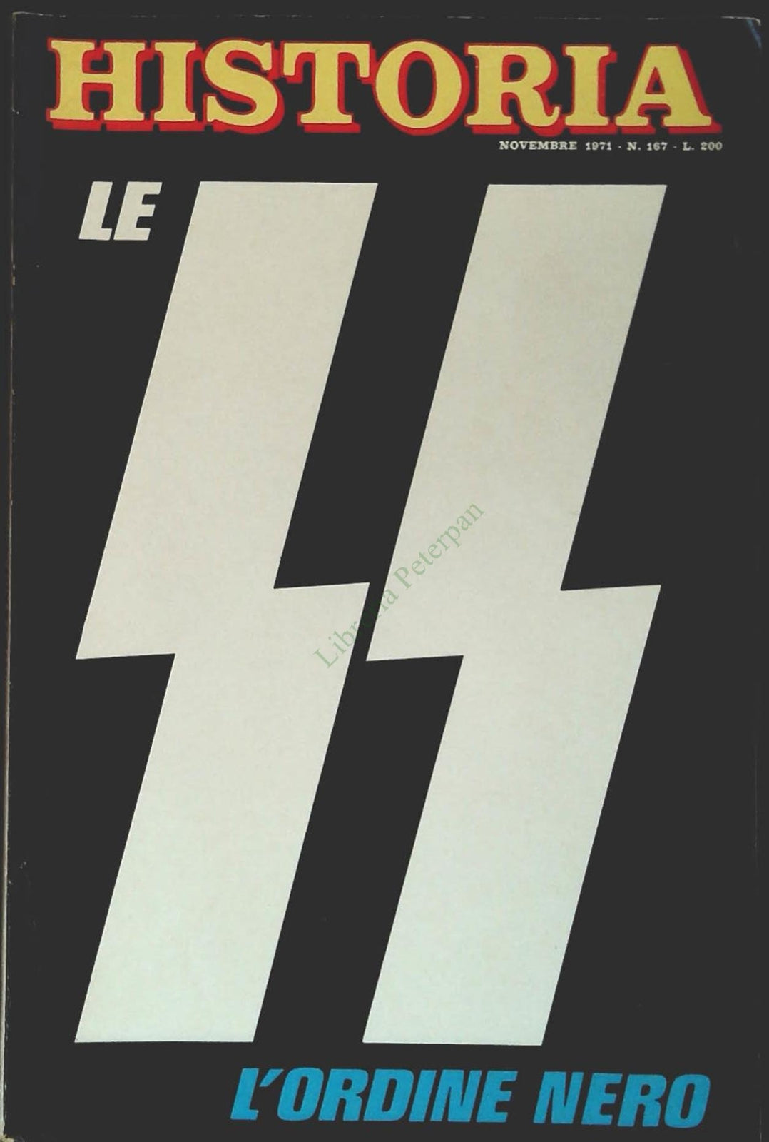 HISTORIA N. 167 - NOVEMBRE 1971 - LE SS L'ORDINE NERO