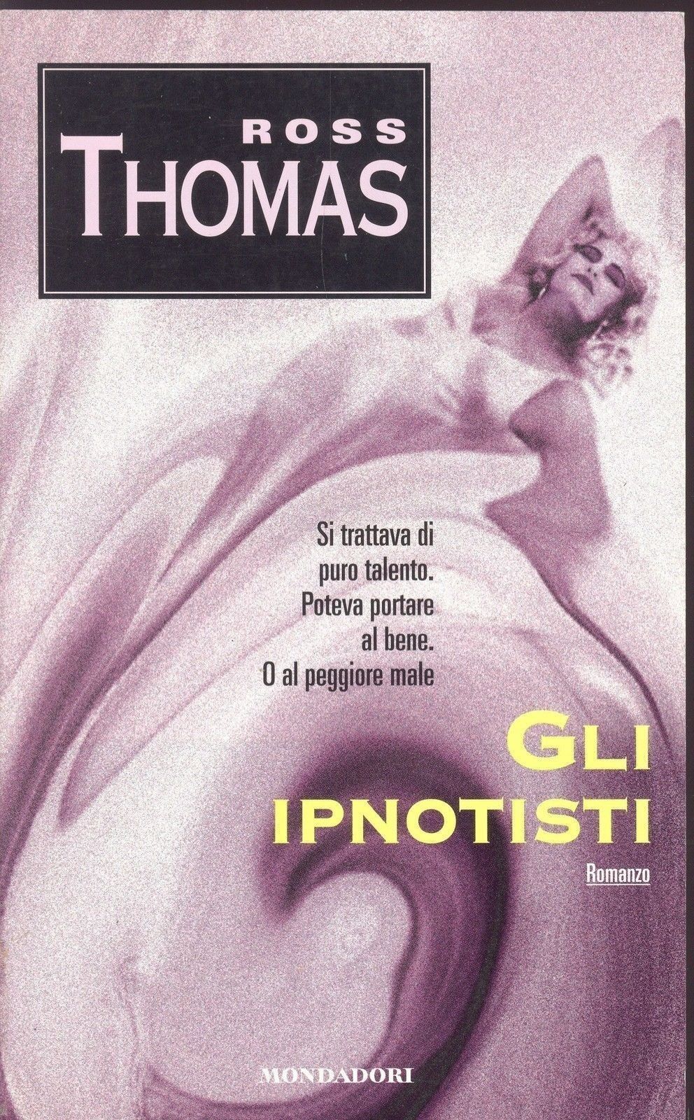 GLI IPNOTISTI - THOMAS ROSS - MONDADORI 1996