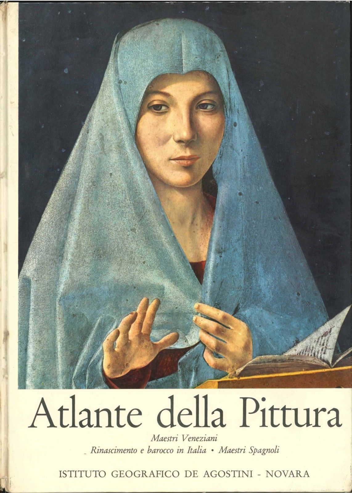 ATLANTE DELLA PITTURA - MAESTRI VENEZIANI RINASCIMENTO BAROCCO MAESTRI SPAGNOLI