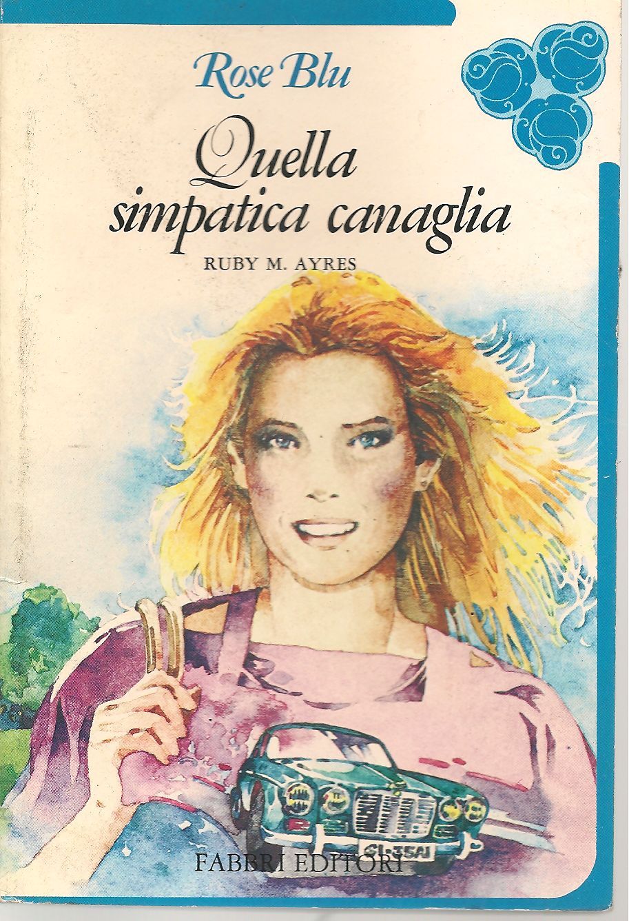 QUELLA SIMPATICA CANAGLIA - RUBY M. AYRES FABBRI ROSE BLU