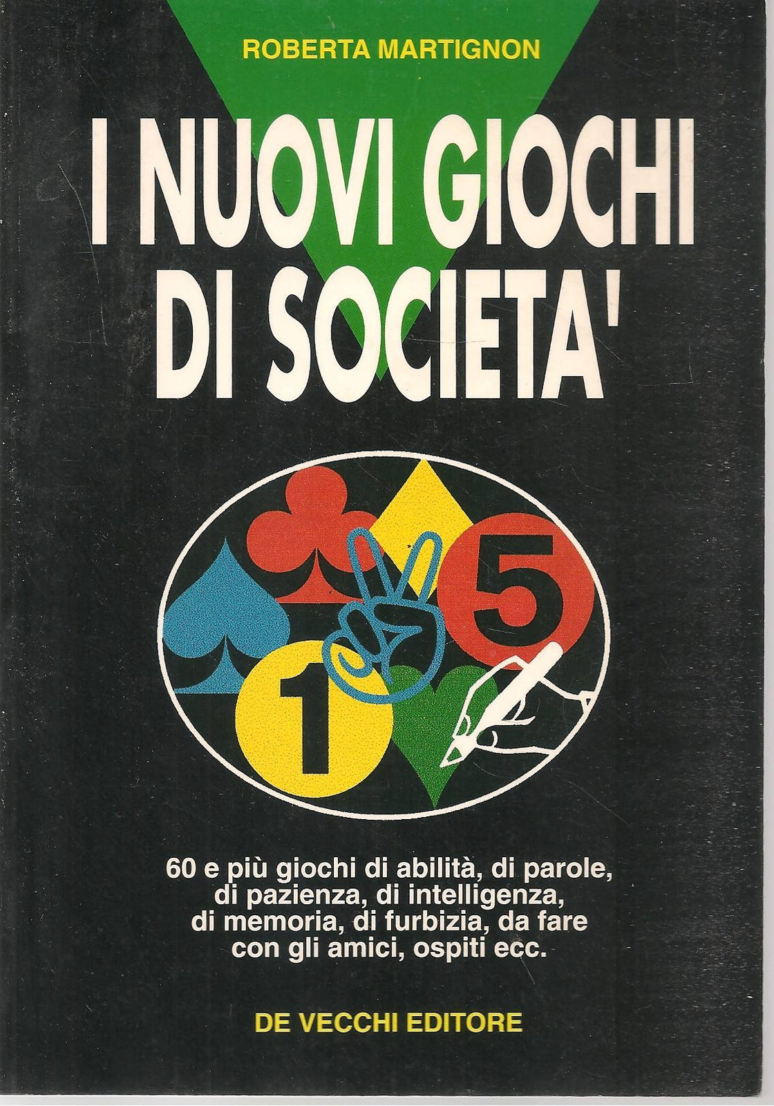 I NUOVI GIOCHI DI SOCIETA' - ROBERTA MARTIGNON