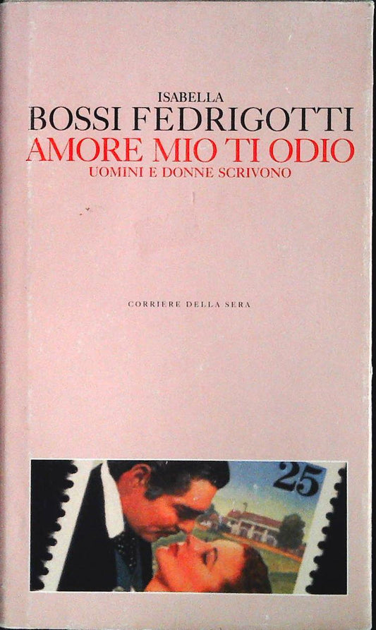 AMORE MIO TI ODIO - ISABELLA BOSSI FEDRIGOTTI -CDS 2004 - OUTLET DEL LIBRO