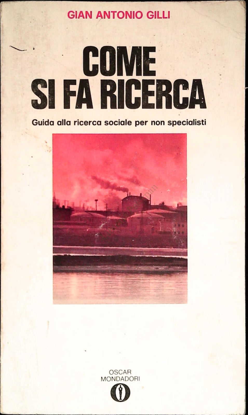 COME SI FA RICERCA - GIAN ANTONIO GILLI - MONDADORI 1971 - OUTLET DEL LIBRO