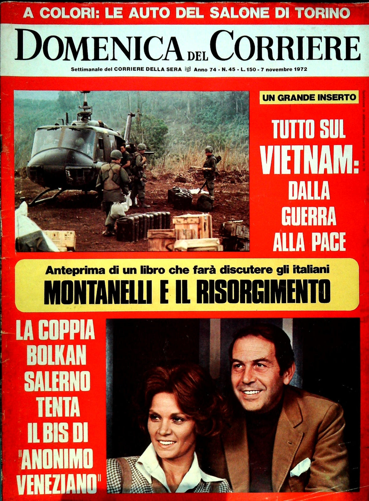 DOMENICA DEL CORRIERE 7 NOVEMBRE 1972 - VIETNAM - MONTANELLI E IL RISORGIMENTO