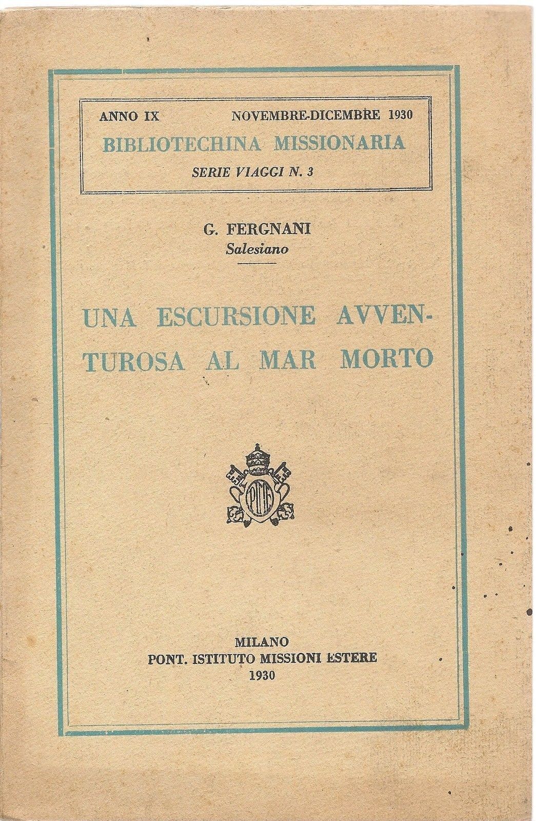 UNA ESCURSIONE AVVENTUROSA AL MAR MORTO - G. FERGNANI