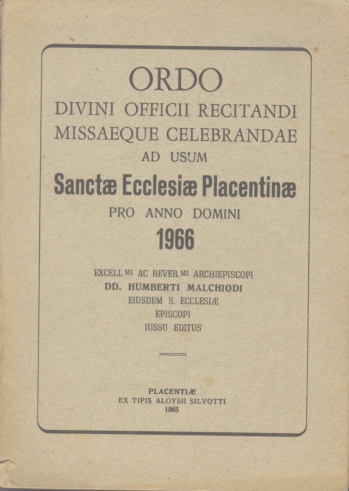 ORDO DIVINI OFFICII RECITANDI MISSAEQUE CELEBRANDAE S. ECC. PLACENTINE 1966