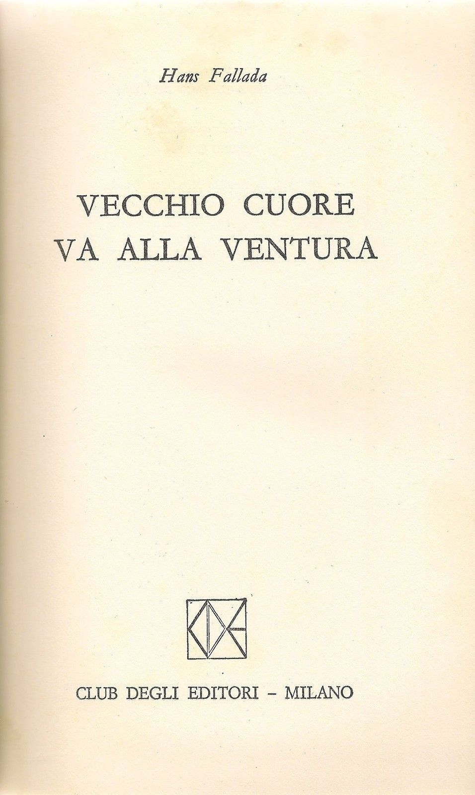 VECCHIO CUORE VA ALLA VENTURA - HABS FALLADA - ED. CDE