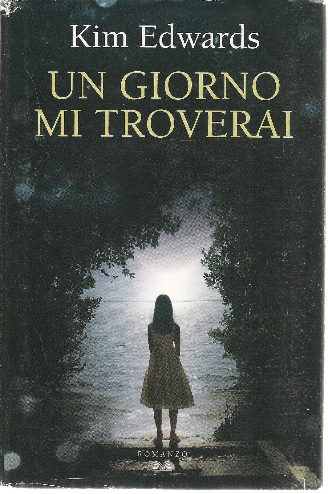 UN GIORNO MI TROVERAI - KIM EDWARDS